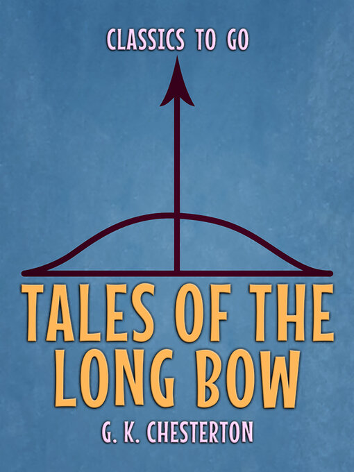 Title details for Tales of the Long Bow by G. K. Chesterton - Available